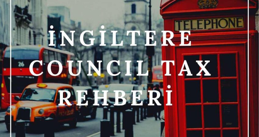 İngiltere Council Tax rehberi – vergi bandları ve hane halkı vergi hesaplama grafiği